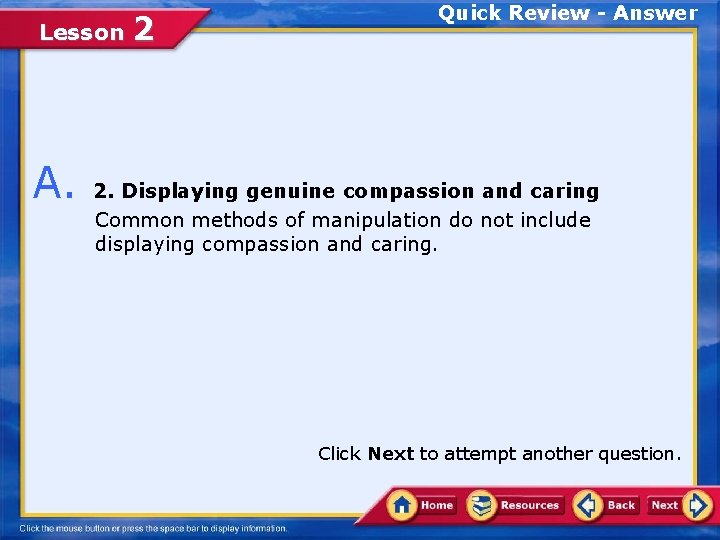 Lesson A. 2 Quick Review - Answer 2. Displaying genuine compassion and caring Common