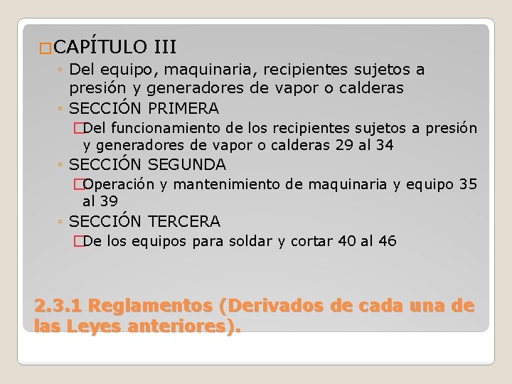 �CAPÍTULO III ◦ Del equipo, maquinaria, recipientes sujetos a presión y generadores de vapor