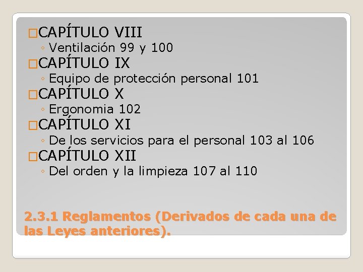 �CAPÍTULO VIII ◦ Ventilación 99 y 100 �CAPÍTULO IX ◦ Equipo de protección personal