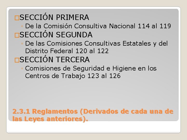�SECCIÓN PRIMERA ◦ De la Comisión Consultiva Nacional 114 al 119 �SECCIÓN SEGUNDA ◦