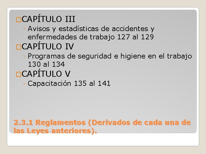 �CAPÍTULO III ◦ Avisos y estadísticas de accidentes y enfermedades de trabajo 127 al