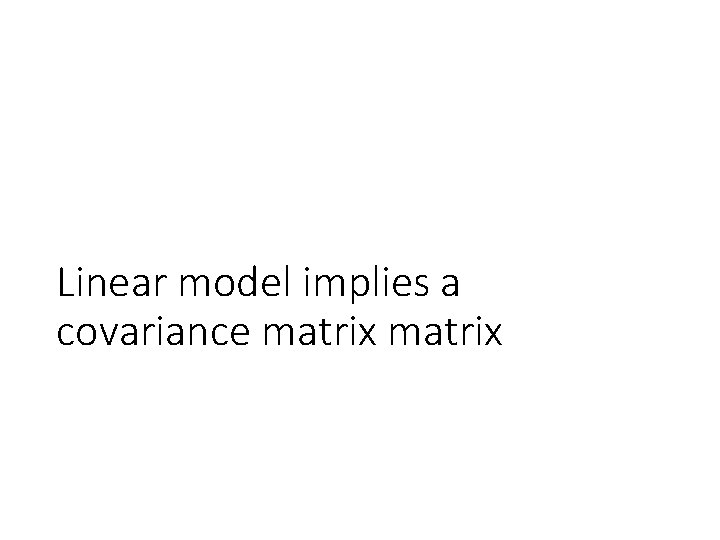 Linear model implies a covariance matrix 