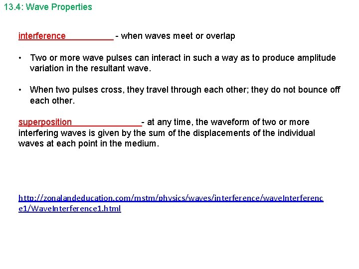 13. 4: Wave Properties interference - when waves meet or overlap • Two or 13. 4: Wave Properties interference - when waves meet or overlap • Two or