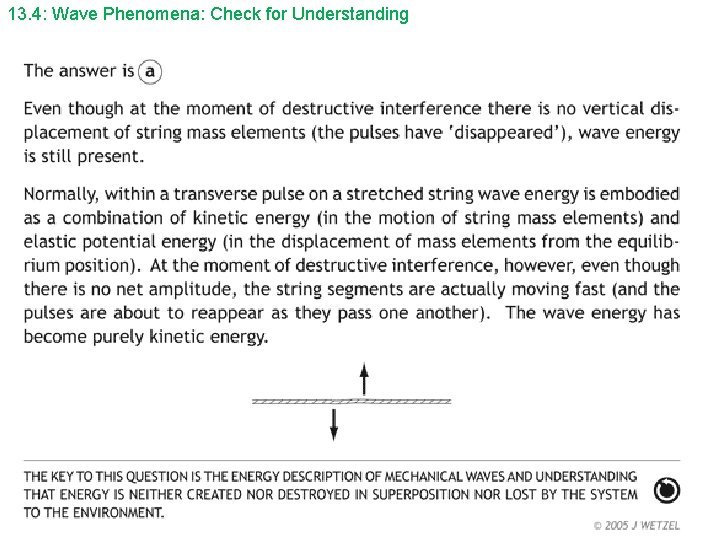 13. 4: Wave Phenomena: Check for Understanding 13. 4: Wave Phenomena: Check for Understanding