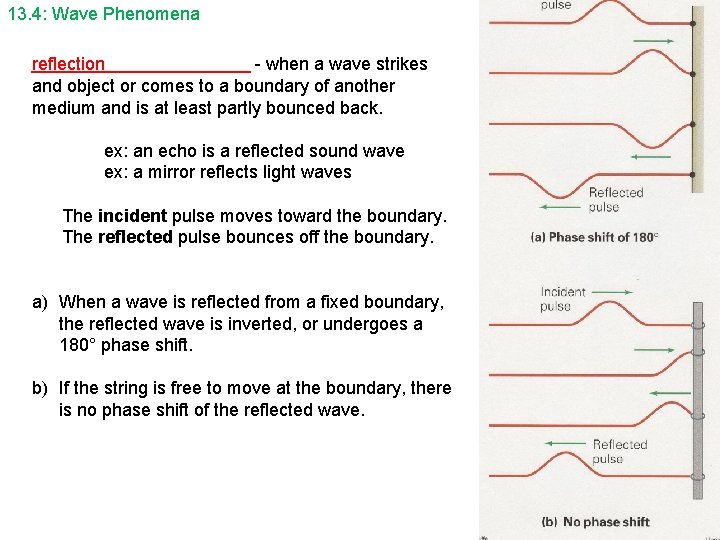 13. 4: Wave Phenomena reflection - when a wave strikes and object or comes 13. 4: Wave Phenomena reflection - when a wave strikes and object or comes