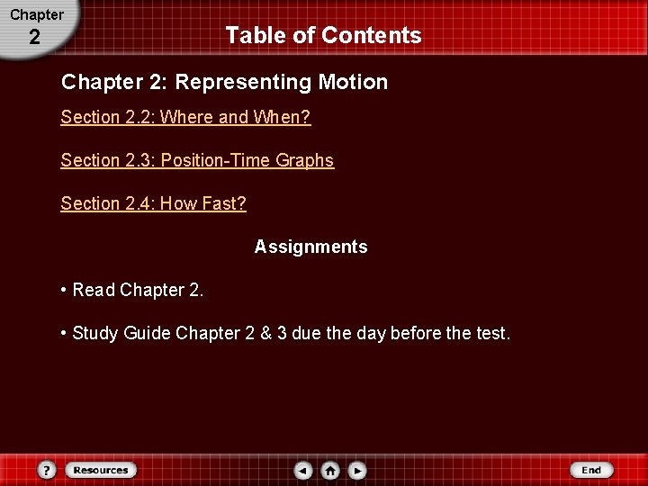 Chapter 2 Table of Contents Chapter 2: Representing Motion Section 2. 2: Where and