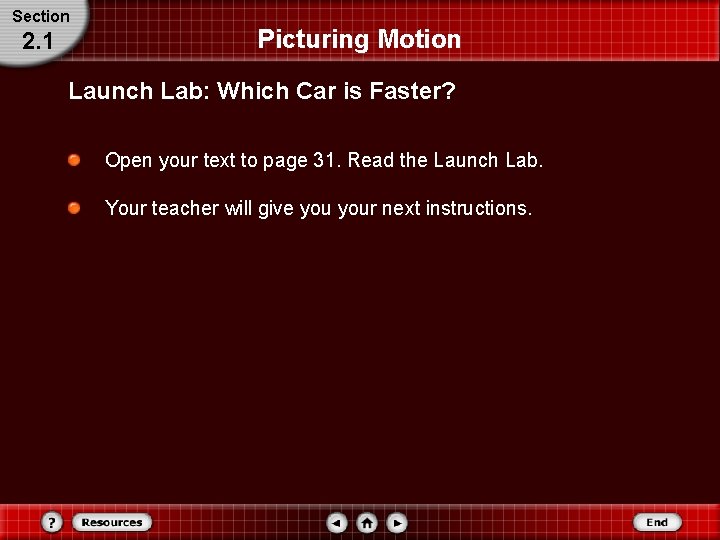 Section 2. 1 Picturing Motion Launch Lab: Which Car is Faster? Open your text