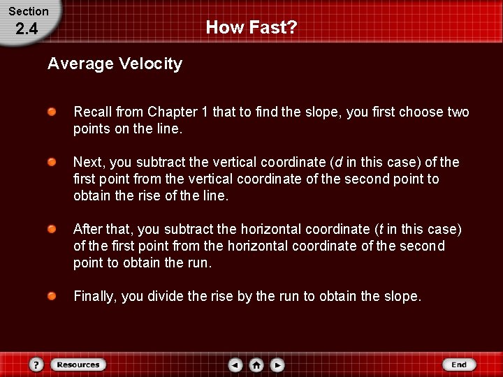 Section How Fast? 2. 4 Average Velocity Recall from Chapter 1 that to find
