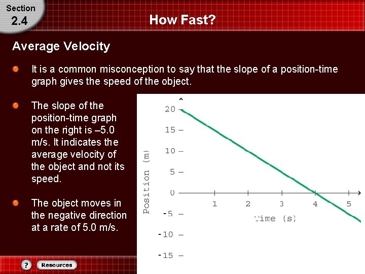 Section 2. 4 How Fast? Average Velocity It is a common misconception to say