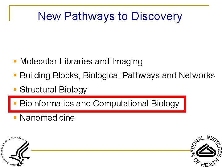 New Pathways to Discovery § Molecular Libraries and Imaging § Building Blocks, Biological Pathways
