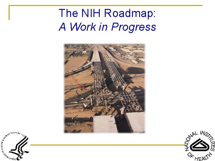 The NIH Roadmap: A Work in Progress 
