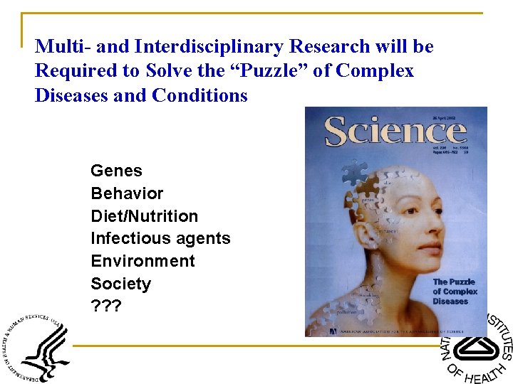 Multi- and Interdisciplinary Research will be Required to Solve the “Puzzle” of Complex Diseases