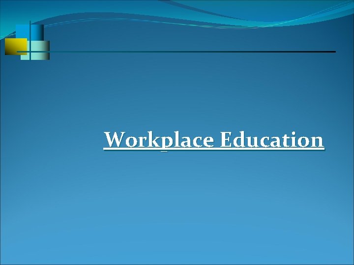 Workplace Education 
