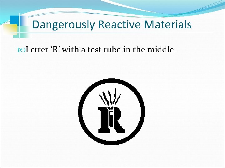 Dangerously Reactive Materials Letter ‘R’ with a test tube in the middle. 