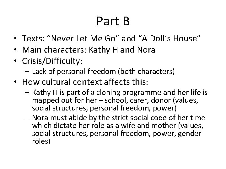 Part B • Texts: “Never Let Me Go” and “A Doll’s House” • Main Part B • Texts: “Never Let Me Go” and “A Doll’s House” • Main