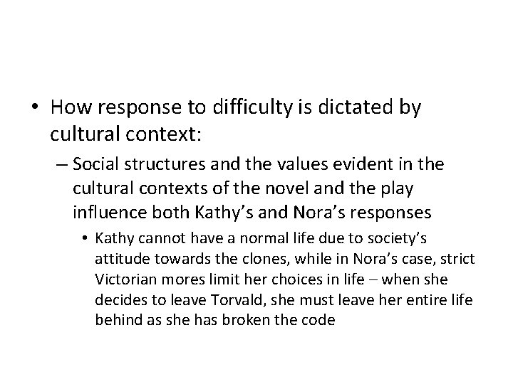 • How response to difficulty is dictated by cultural context: – Social structures • How response to difficulty is dictated by cultural context: – Social structures