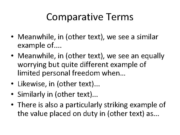 Comparative Terms • Meanwhile, in (other text), we see a similar example of. . Comparative Terms • Meanwhile, in (other text), we see a similar example of. .