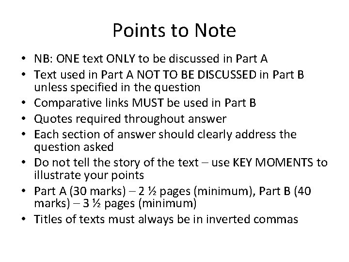 Points to Note • NB: ONE text ONLY to be discussed in Part A Points to Note • NB: ONE text ONLY to be discussed in Part A