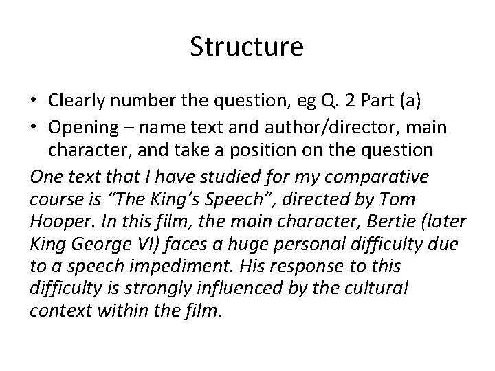 Structure • Clearly number the question, eg Q. 2 Part (a) • Opening – Structure • Clearly number the question, eg Q. 2 Part (a) • Opening –