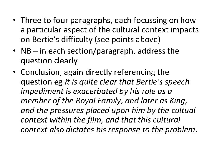 • Three to four paragraphs, each focussing on how a particular aspect of • Three to four paragraphs, each focussing on how a particular aspect of