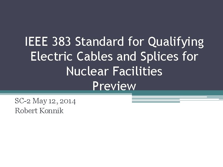 IEEE 383 Standard for Qualifying Electric Cables and Splices for Nuclear Facilities Preview SC-2