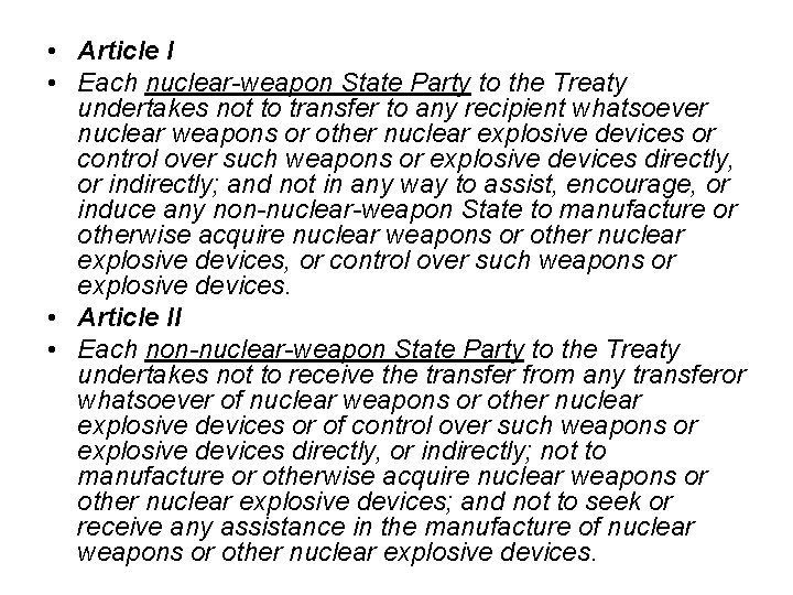 • Article I • Each nuclear-weapon State Party to the Treaty undertakes not • Article I • Each nuclear-weapon State Party to the Treaty undertakes not