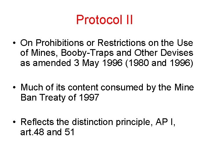 Protocol II • On Prohibitions or Restrictions on the Use of Mines, Booby-Traps and Protocol II • On Prohibitions or Restrictions on the Use of Mines, Booby-Traps and