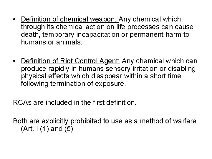 • Definition of chemical weapon: Any chemical which through its chemical action on • Definition of chemical weapon: Any chemical which through its chemical action on
