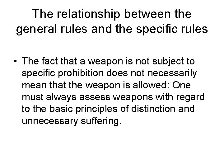 The relationship between the general rules and the specific rules • The fact that The relationship between the general rules and the specific rules • The fact that