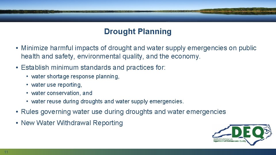 Drought Planning • Minimize harmful impacts of drought and water supply emergencies on public