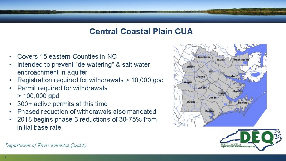 Central Coastal Plain CUA • Covers 15 eastern Counties in NC • Intended to