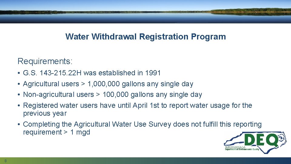 Water Withdrawal Registration Program Requirements: • • G. S. 143 -215. 22 H was