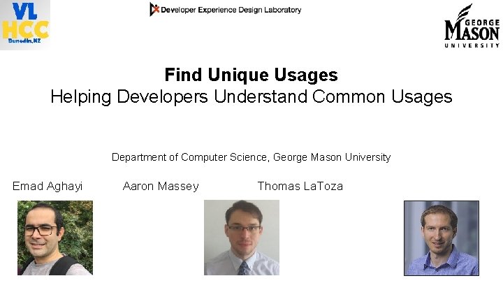 Find Unique Usages Helping Developers Understand Common Usages Department of Computer Science, George Mason