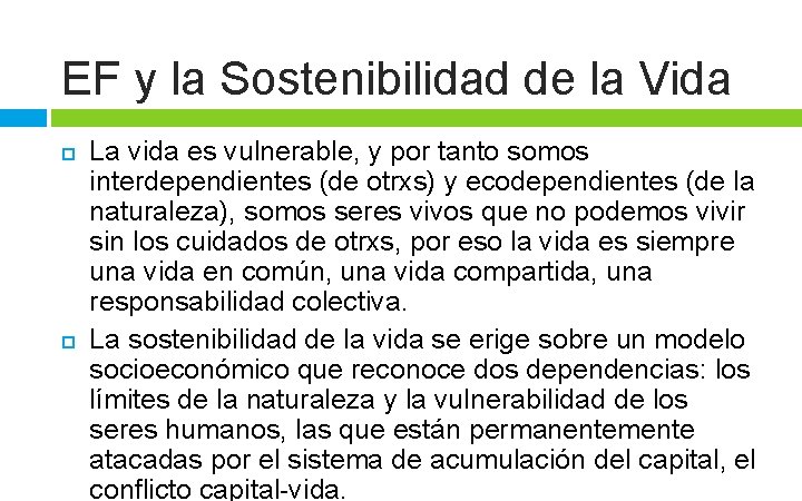 EF y la Sostenibilidad de la Vida La vida es vulnerable, y por tanto