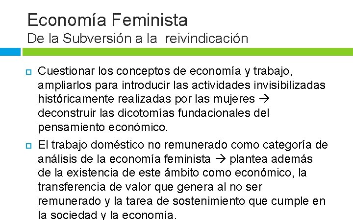 Economía Feminista De la Subversión a la reivindicación Cuestionar los conceptos de economía y