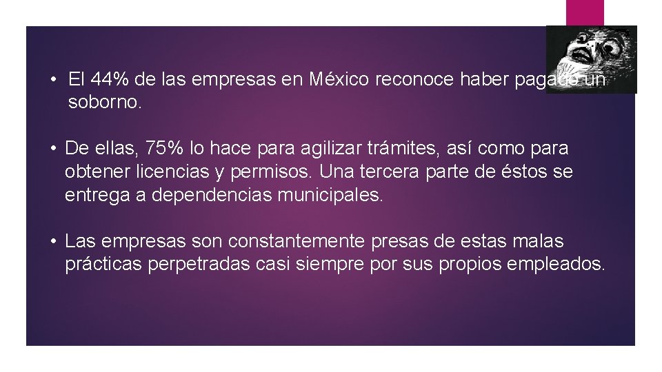 • El 44% de las empresas en México reconoce haber pagado un soborno. • El 44% de las empresas en México reconoce haber pagado un soborno.