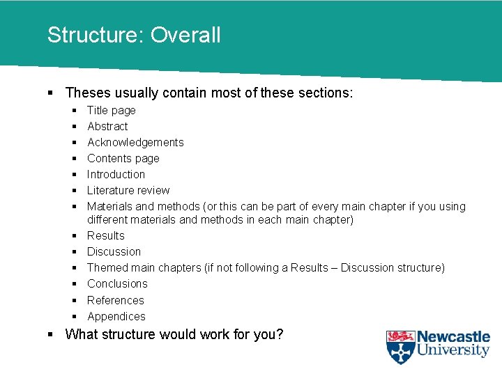 Structure: Overall § Theses usually contain most of these sections: § § § §