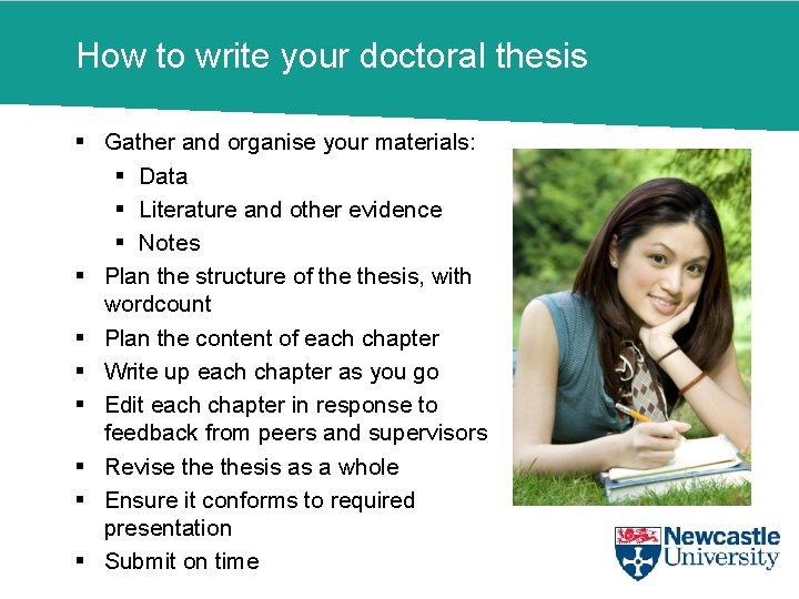 How to write your doctoral thesis § Gather and organise your materials: § Data