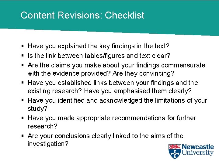 Content Revisions: Checklist § Have you explained the key findings in the text? §