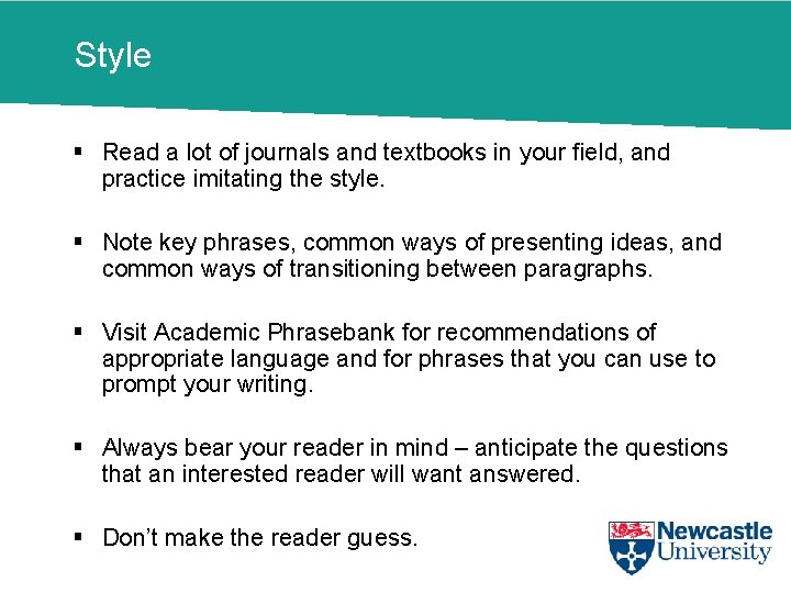 Style § Read a lot of journals and textbooks in your field, and practice