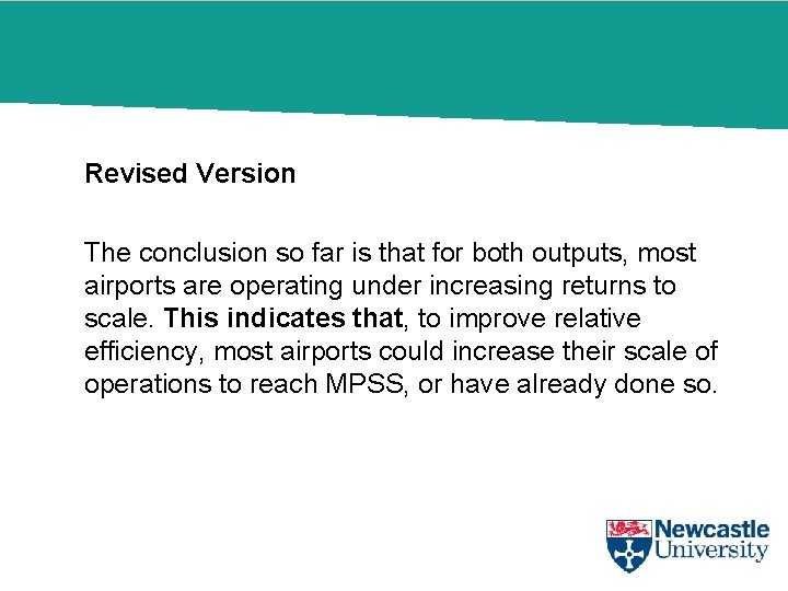 Revised Version The conclusion so far is that for both outputs, most airports are