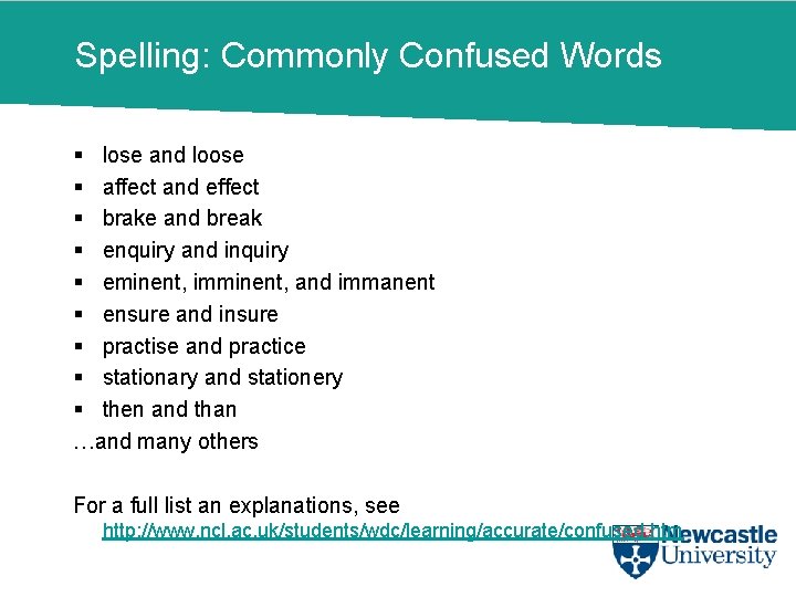 Spelling: Commonly Confused Words § lose and loose § affect and effect § brake