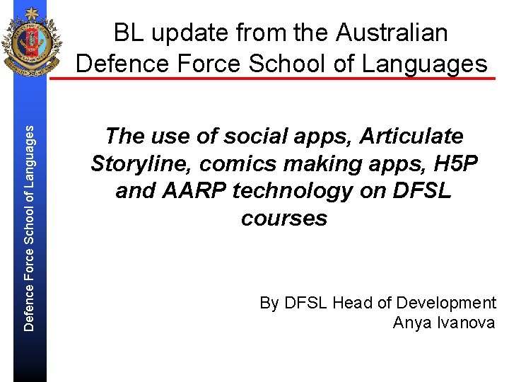 Defence Force School of Languages BL update from the Australian Defence Force School of