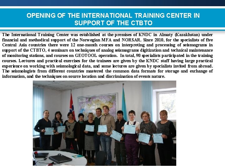 OPENING OF THE INTERNATIONAL TRAINING CENTER IN SUPPORT OF THE CTBTO The International Training
