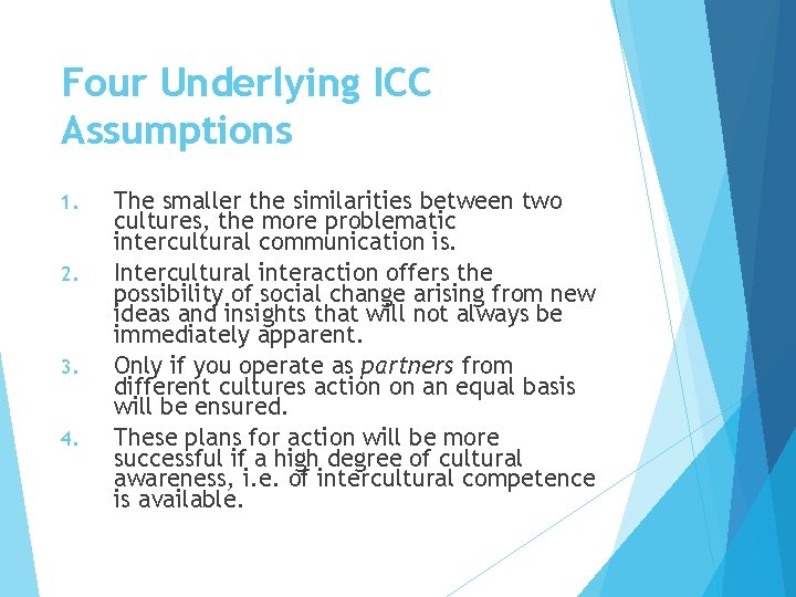 Four Underlying ICC Assumptions 1. 2. 3. 4. The smaller the similarities between two