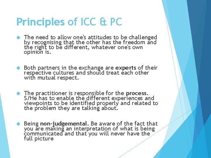 Principles of ICC & PC The need to allow one's attitudes to be challenged