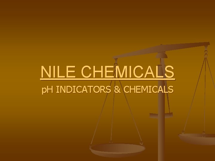 NILE CHEMICALS p. H INDICATORS & CHEMICALS 