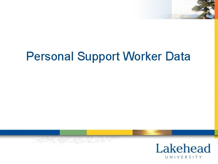 Personal Support Worker Data 