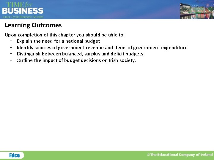 Learning Outcomes Upon completion of this chapter you should be able to: • Explain
