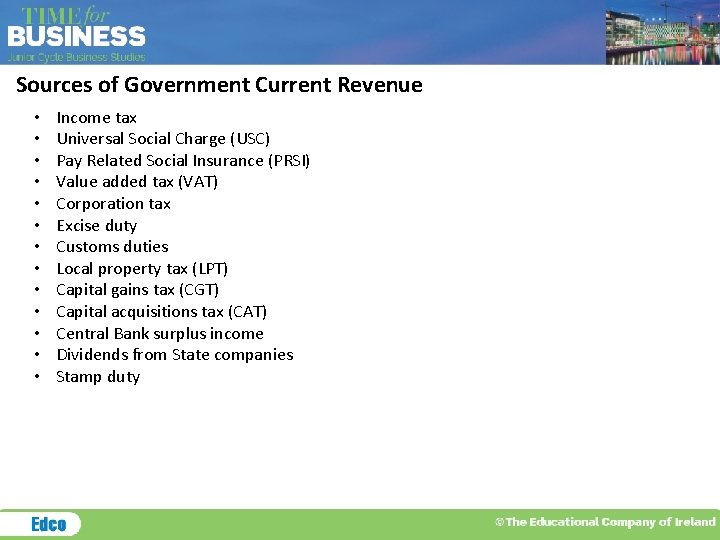 Sources of Government Current Revenue • • • • Income tax Universal Social Charge